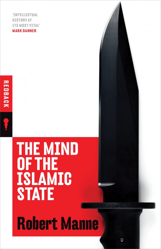 BOOK REVIEW: 'The Mind of the Islamic State by Prof. Robert Manne'